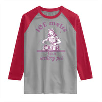 Ice Melts In A Melting Pot Raglan Shirt Funny Cooking Woman Retro Feminist Political Statement