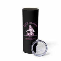 Ice Melts In A Melting Pot Skinny Tumbler Funny Cooking Woman Retro Feminist Political Statement