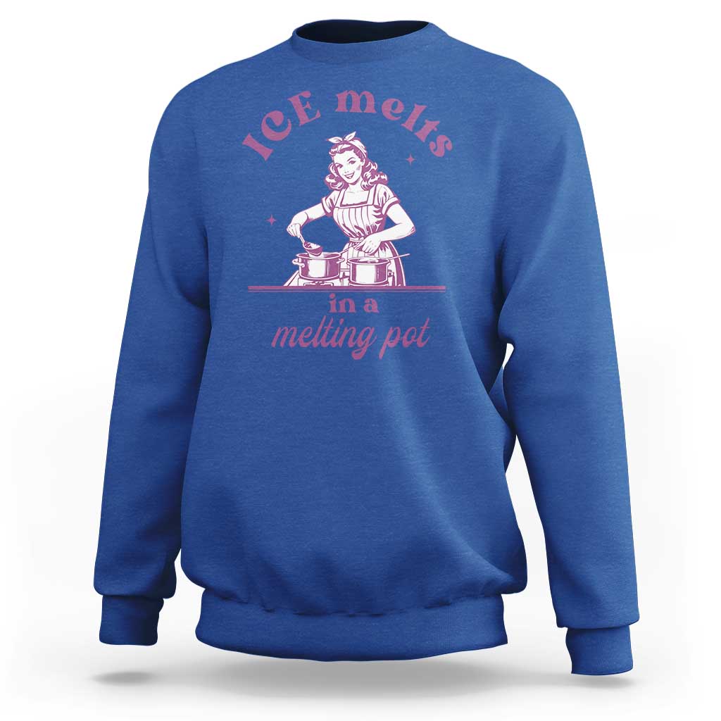 Ice Melts In A Melting Pot Sweatshirt Funny Cooking Woman Retro Feminist Political Statement