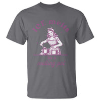 Ice Melts In A Melting Pot T Shirt Funny Cooking Woman Retro Feminist Political Statement