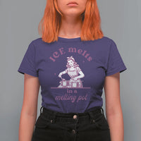 Ice Melts In A Melting Pot T Shirt For Women Funny Cooking Woman Retro Feminist Political Statement