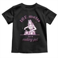 Ice Melts In A Melting Pot Toddler T Shirt Funny Cooking Woman Retro Feminist Political Statement