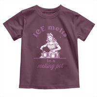 Ice Melts In A Melting Pot Toddler T Shirt Funny Cooking Woman Retro Feminist Political Statement