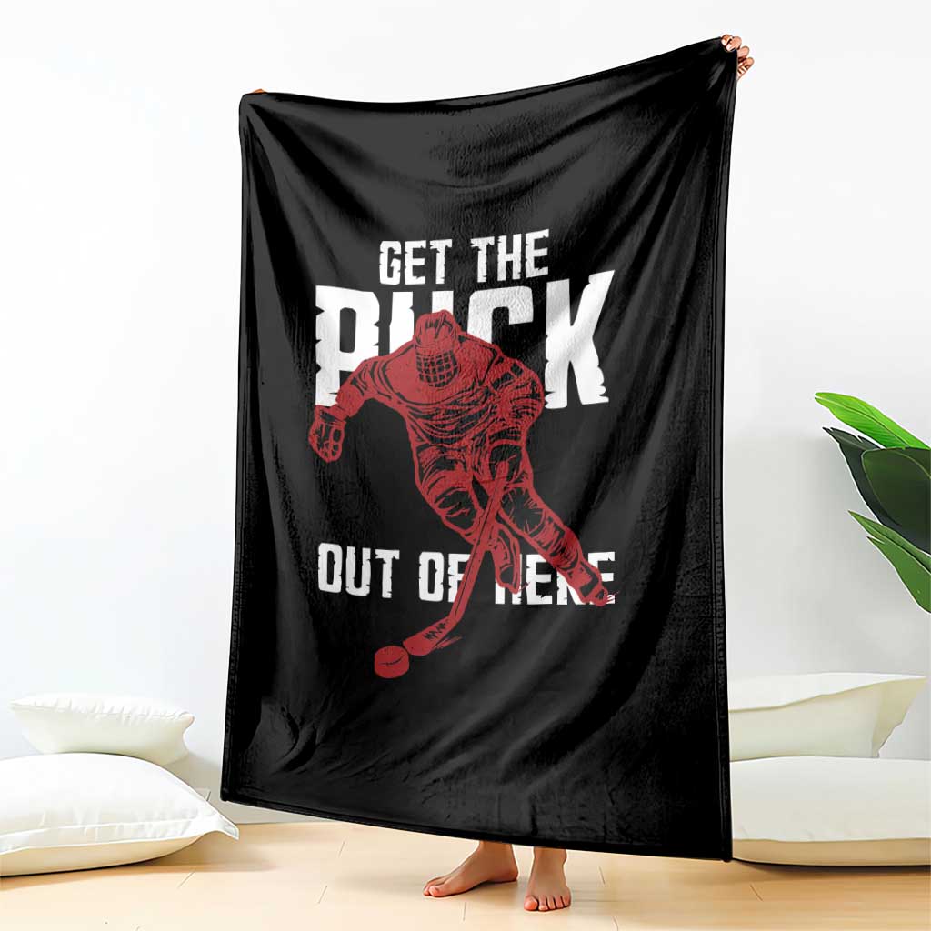 Get The Puck Out of Here Throw Blanket Sarcastic Ice Hockey Pun Humor