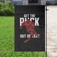 Get The Puck Out of Here Garden Flag Sarcastic Ice Hockey Pun Humor