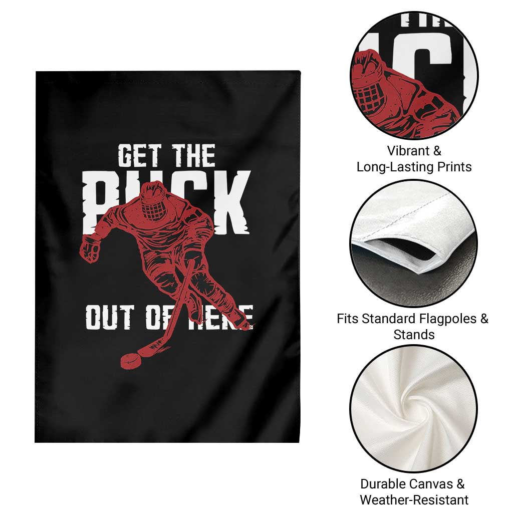 Get The Puck Out of Here Garden Flag Sarcastic Ice Hockey Pun Humor