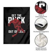 Get The Puck Out of Here Garden Flag Sarcastic Ice Hockey Pun Humor