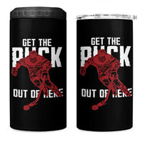 Get The Puck Out of Here 4 in 1 Can Cooler Tumbler Sarcastic Ice Hockey Pun Humor