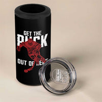 Get The Puck Out of Here 4 in 1 Can Cooler Tumbler Sarcastic Ice Hockey Pun Humor