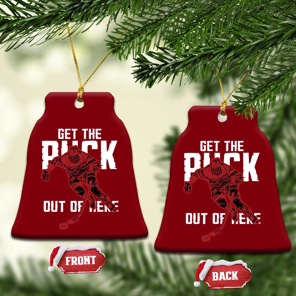 Get The Puck Out of Here Ceramic Ornament Sarcastic Ice Hockey Pun Humor