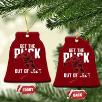 Get The Puck Out of Here Ceramic Ornament Sarcastic Ice Hockey Pun Humor