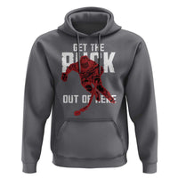 Get The Puck Out of Here Hoodie Sarcastic Ice Hockey Pun Humor