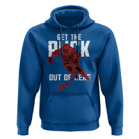 Get The Puck Out of Here Hoodie Sarcastic Ice Hockey Pun Humor