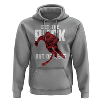 Get The Puck Out of Here Hoodie Sarcastic Ice Hockey Pun Humor