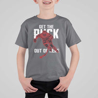 Get The Puck Out of Here T Shirt For Kid Sarcastic Ice Hockey Pun Humor