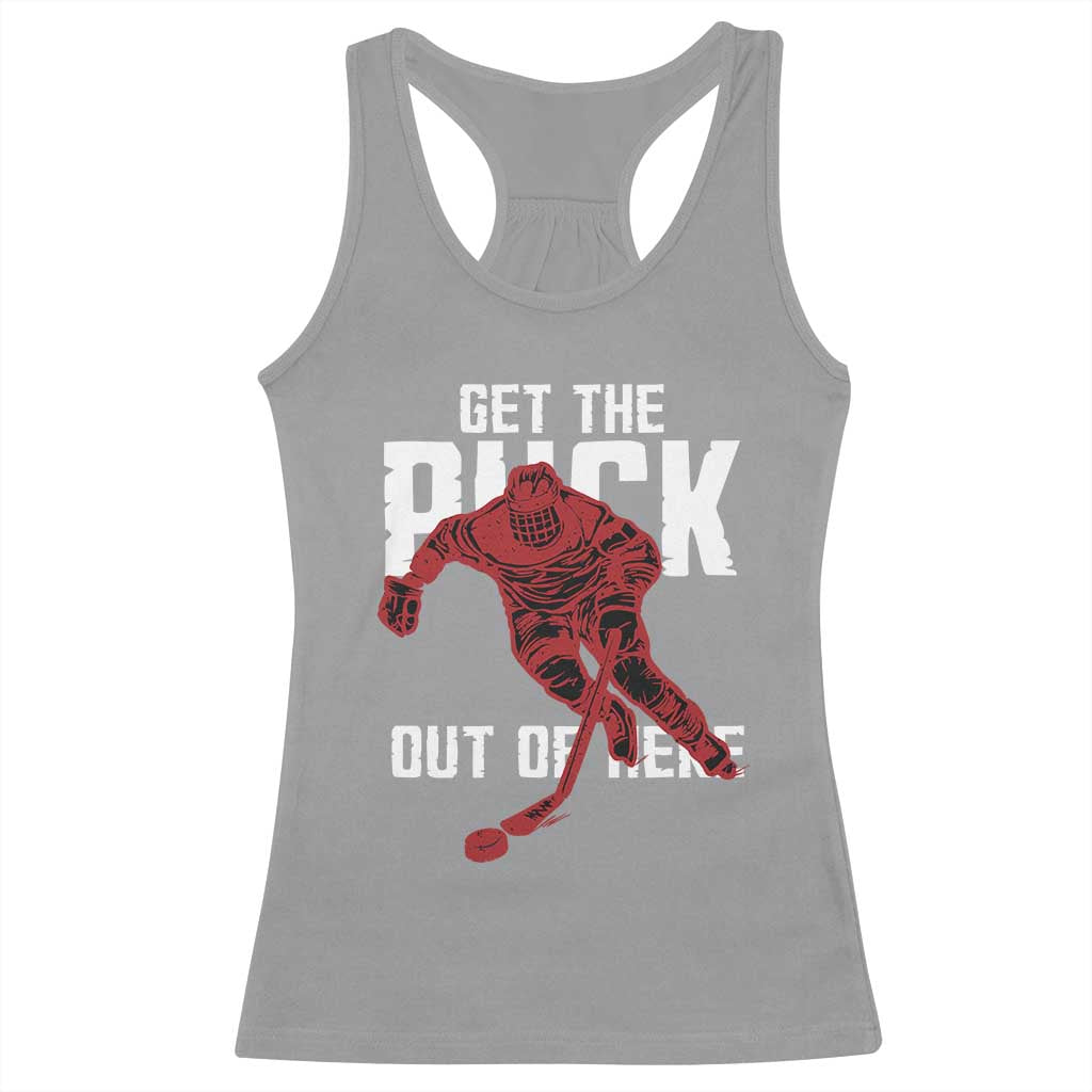 Get The Puck Out of Here Racerback Tank Top Sarcastic Ice Hockey Pun Humor
