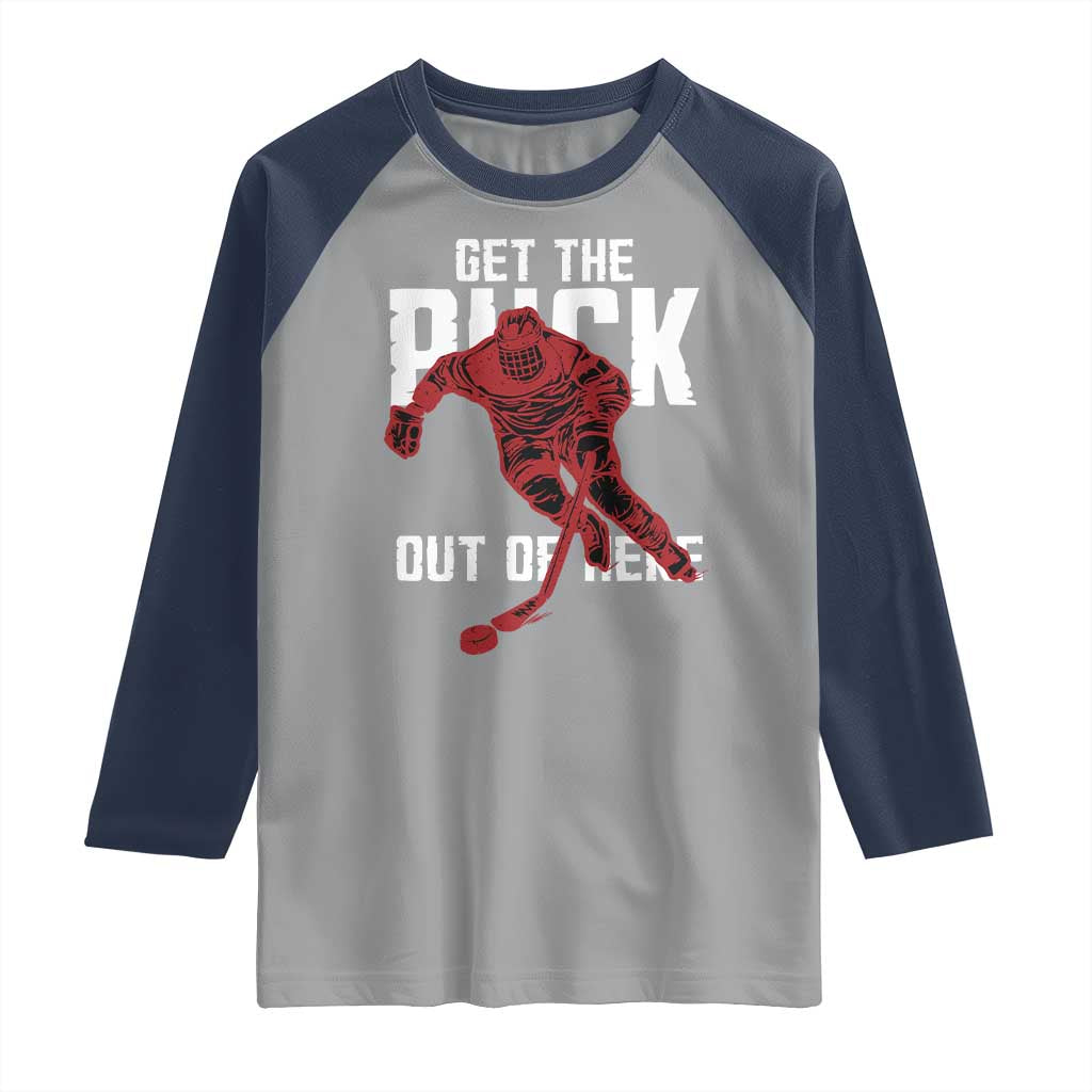 Get The Puck Out of Here Raglan Shirt Sarcastic Ice Hockey Pun Humor
