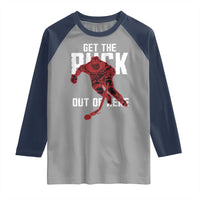 Get The Puck Out of Here Raglan Shirt Sarcastic Ice Hockey Pun Humor