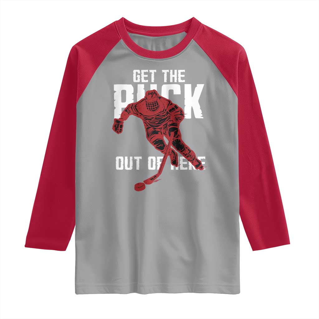 Get The Puck Out of Here Raglan Shirt Sarcastic Ice Hockey Pun Humor