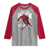 Get The Puck Out of Here Raglan Shirt Sarcastic Ice Hockey Pun Humor