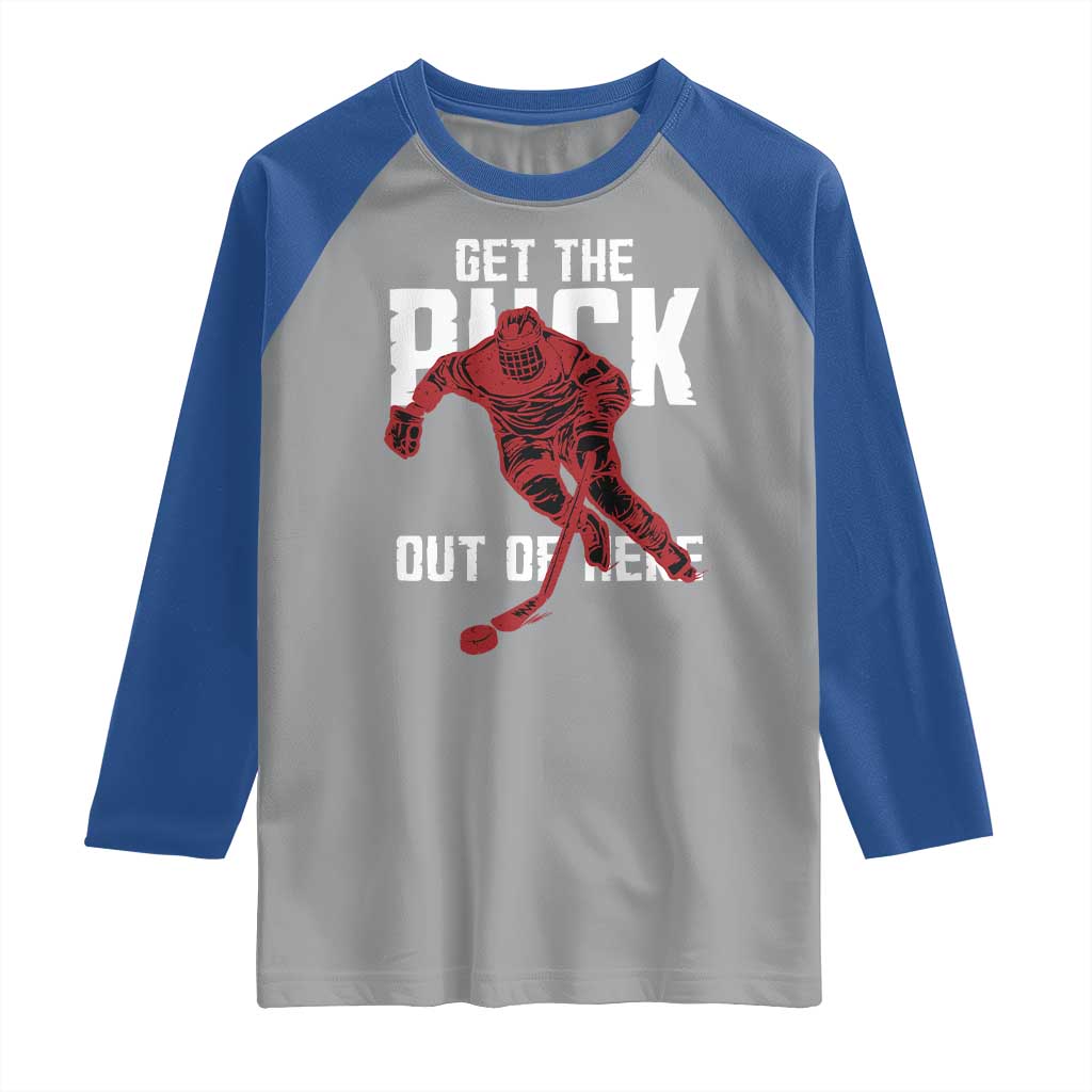 Get The Puck Out of Here Raglan Shirt Sarcastic Ice Hockey Pun Humor