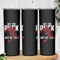 Get The Puck Out of Here Skinny Tumbler Sarcastic Ice Hockey Pun Humor