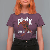 Get The Puck Out of Here T Shirt For Women Sarcastic Ice Hockey Pun Humor