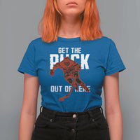 Get The Puck Out of Here T Shirt For Women Sarcastic Ice Hockey Pun Humor
