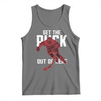 Get The Puck Out of Here Tank Top Sarcastic Ice Hockey Pun Humor