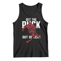Get The Puck Out of Here Tank Top Sarcastic Ice Hockey Pun Humor