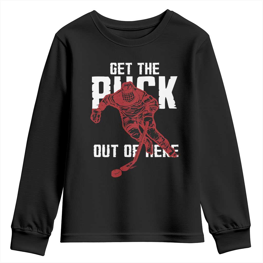 Get The Puck Out of Here Youth Sweatshirt Sarcastic Ice Hockey Pun Humor
