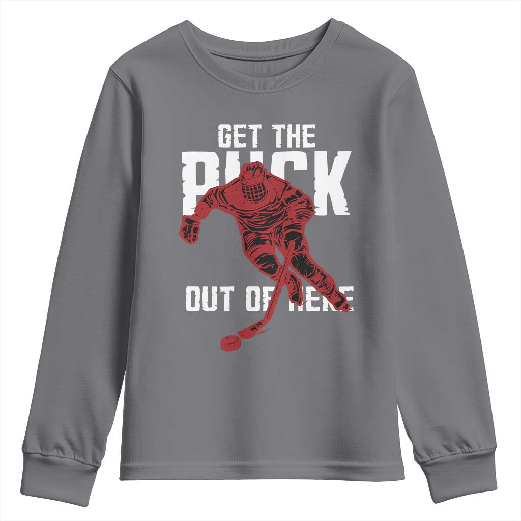 Get The Puck Out of Here Youth Sweatshirt Sarcastic Ice Hockey Pun Humor