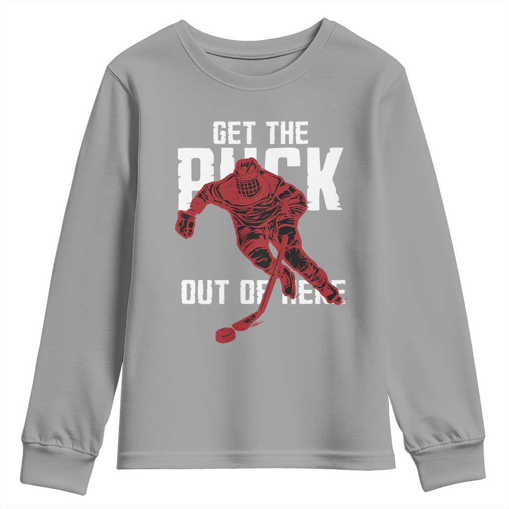 Get The Puck Out of Here Youth Sweatshirt Sarcastic Ice Hockey Pun Humor