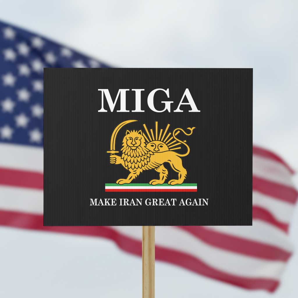 Make Iran Great Again Patriotic MIGA Protest Sign Lion and Sun Iranian Revolution Freedom Supporters