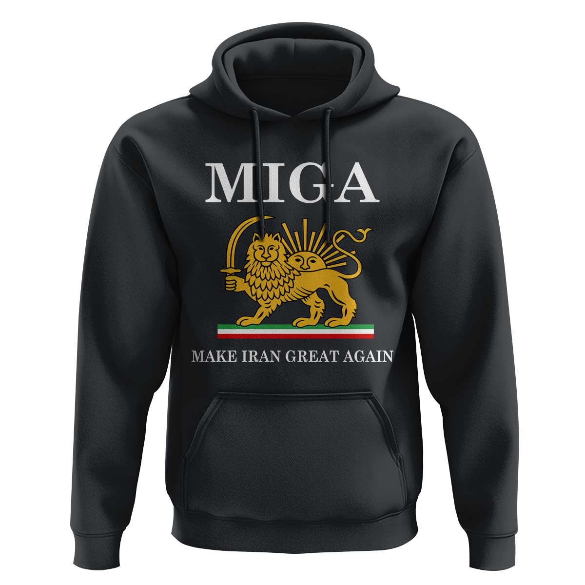 Make Iran Great Again Patriotic MIGA Hoodie Lion and Sun Iranian Revolution Freedom Supporters