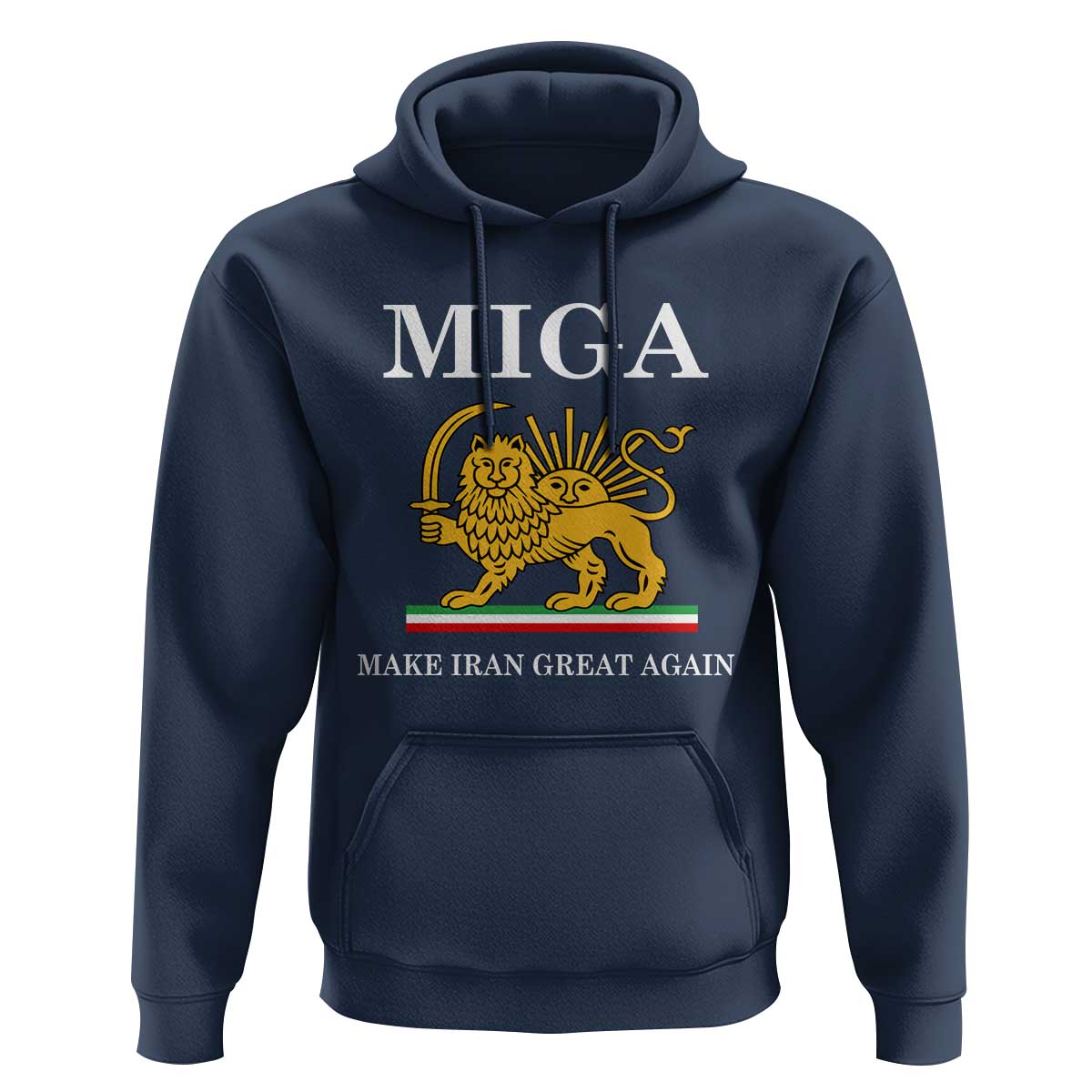 Make Iran Great Again Patriotic MIGA Hoodie Lion and Sun Iranian Revolution Freedom Supporters