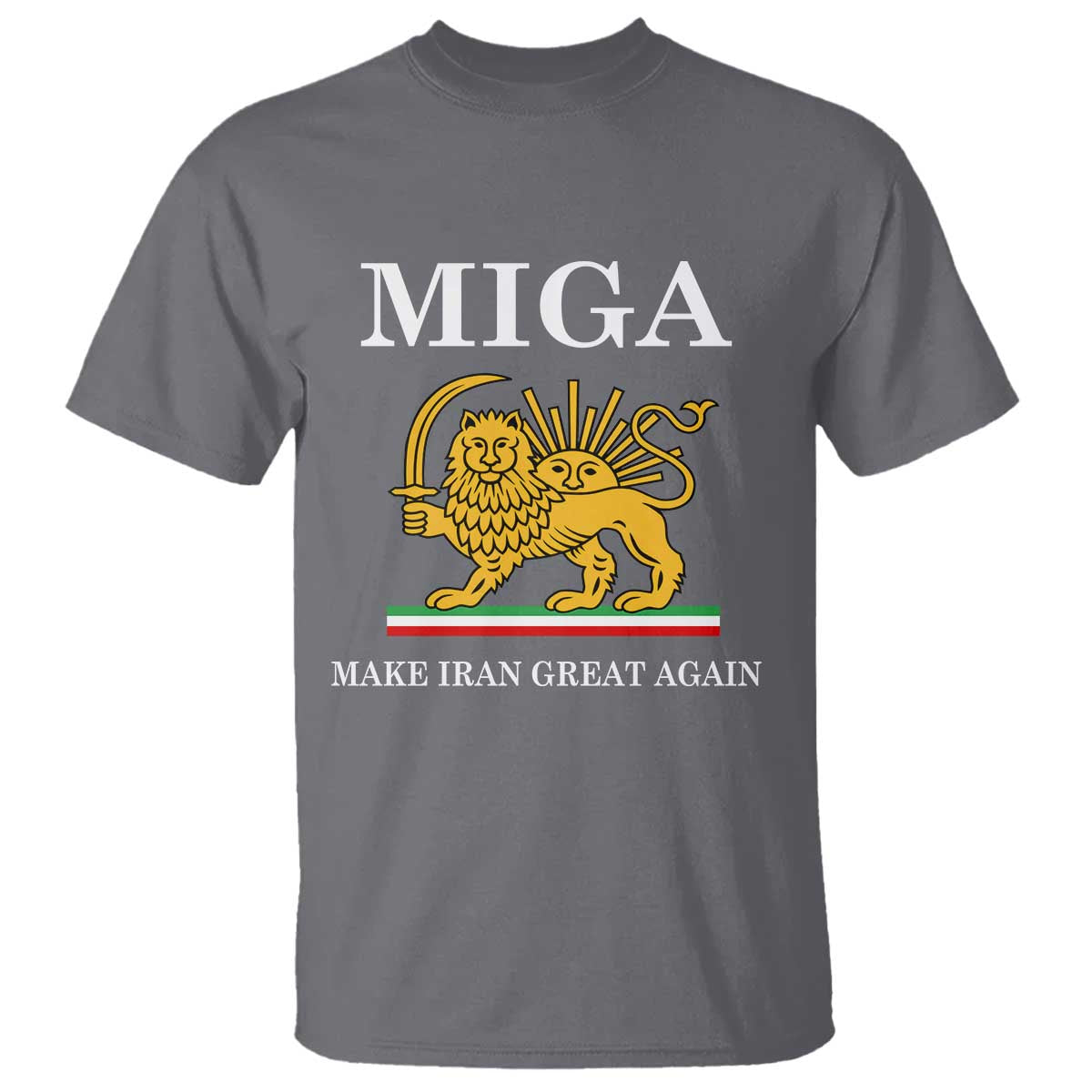 Make Iran Great Again Patriotic MIGA T Shirt Lion and Sun Iranian Revolution Freedom Supporters