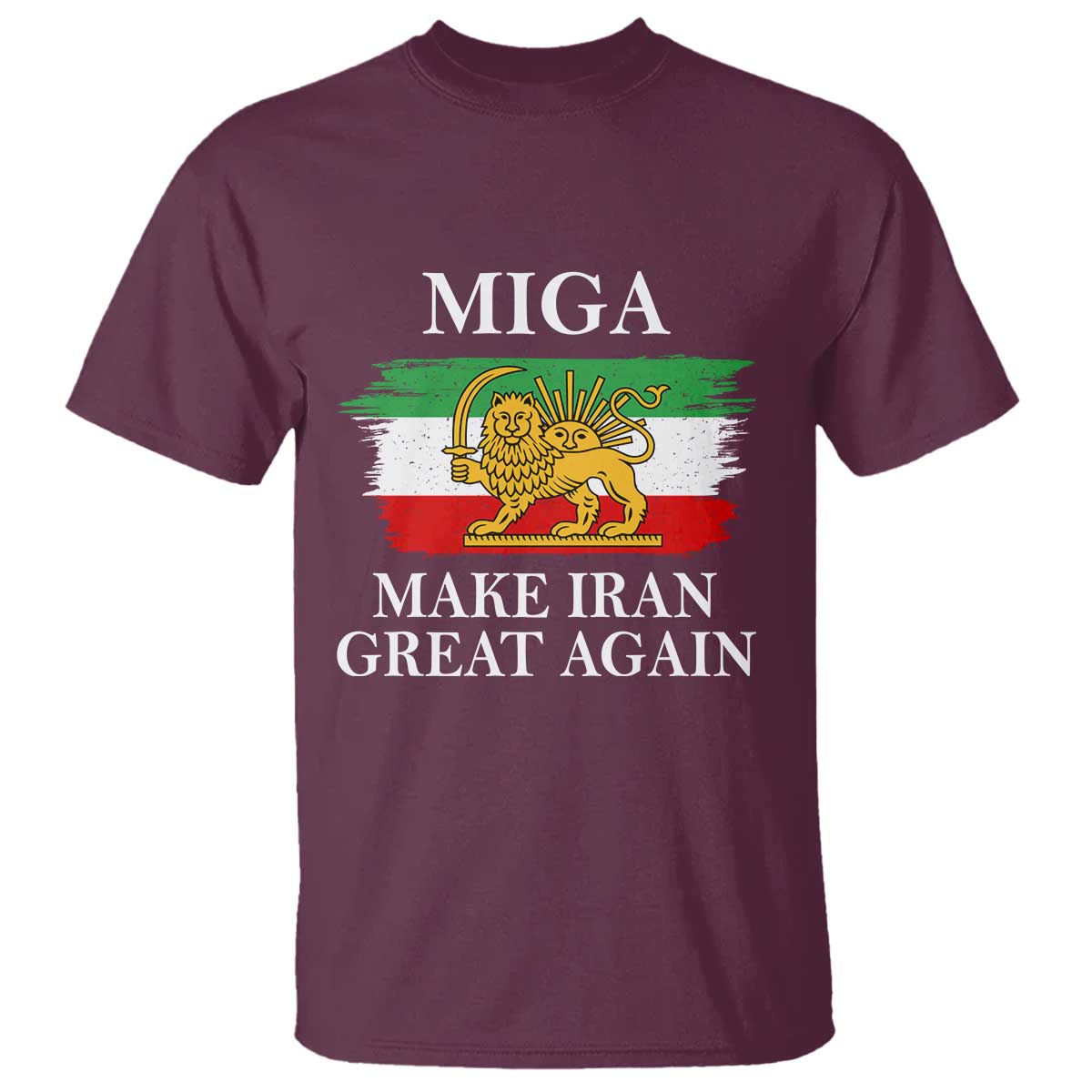 Make Iran Great Again Patriotic MIGA T Shirt Lion and Sun Flag Iranian Revolution
