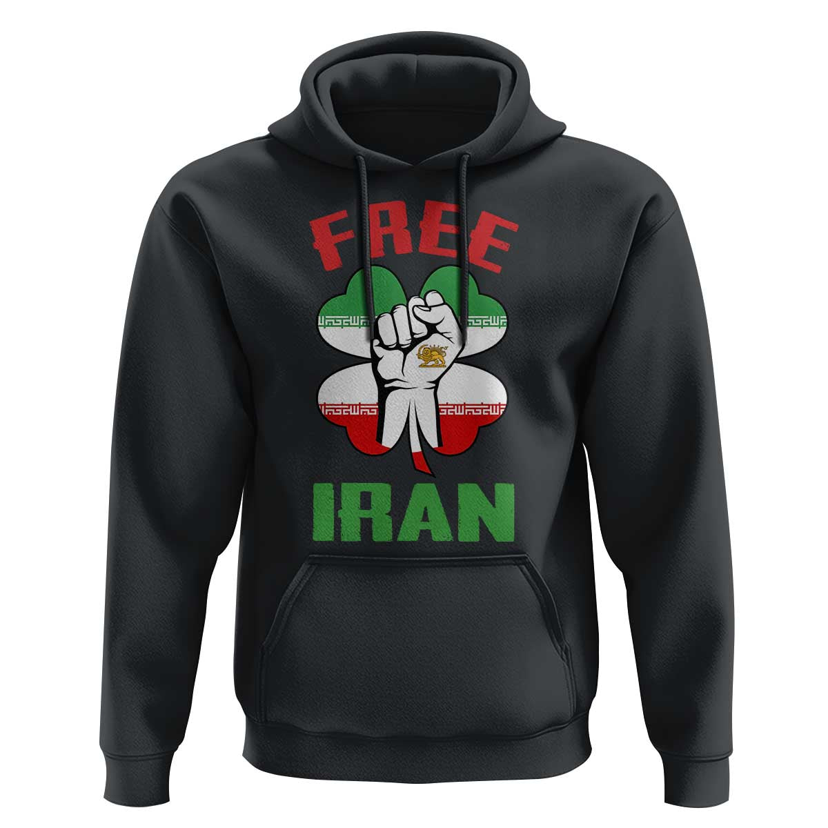 Free Iran Raised Fist and Persian Flag Clover Hoodie Lion and Sun Freedom Fighter Iranian Revolution