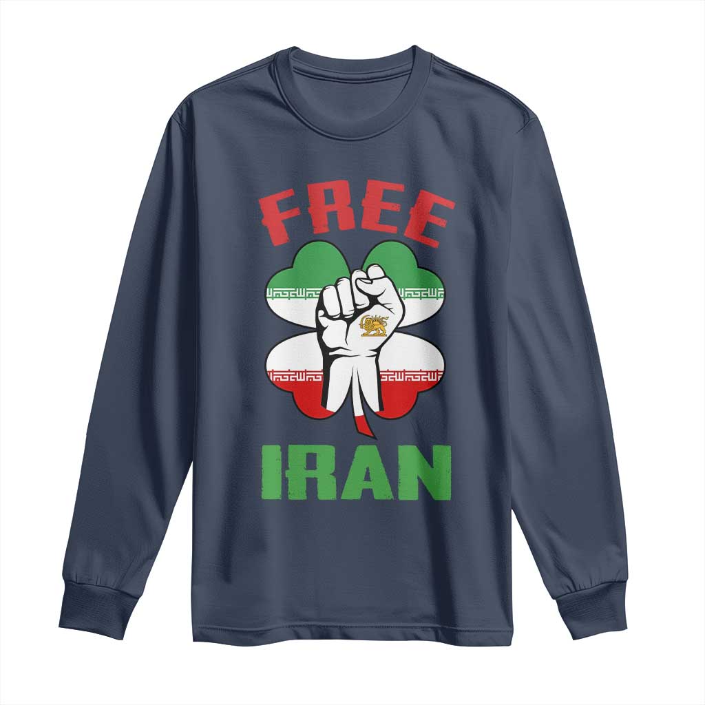 Free Iran Raised Fist and Persian Flag Clover Long Sleeve Shirt Lion and Sun Freedom Fighter Iranian Revolution