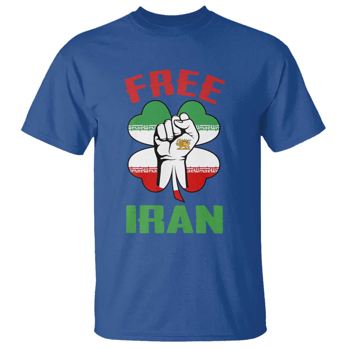 Free Iran Raised Fist and Persian Flag Clover T Shirt Lion and Sun Freedom Fighter Iranian Revolution