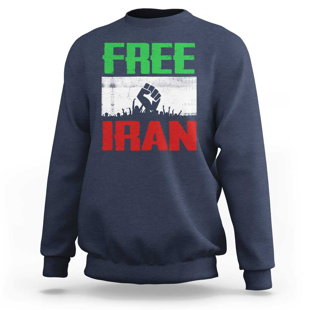 Free Iran Freedom Protest Sweatshirt Iranian Flag Raised Fist and Crowd Revolution