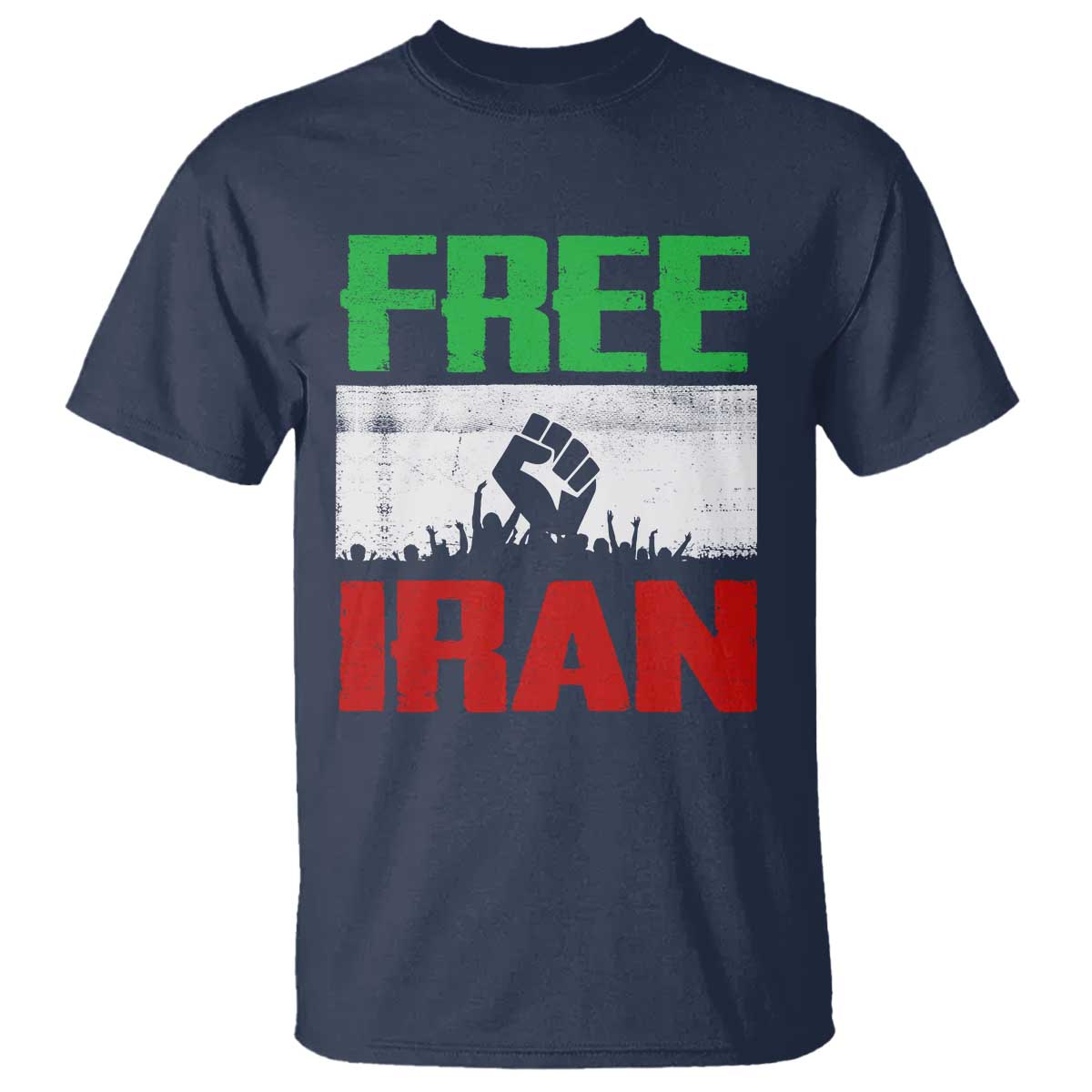 Free Iran Freedom Protest T Shirt Iranian Flag Raised Fist and Crowd Revolution