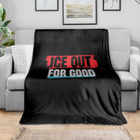 Ice Out For Good Throw Blanket Subtle Against Ice Protest Political Resistance