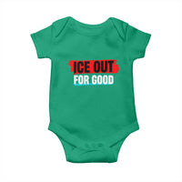 Ice Out For Good Baby Onesie Subtle Against Ice Protest Political Resistance