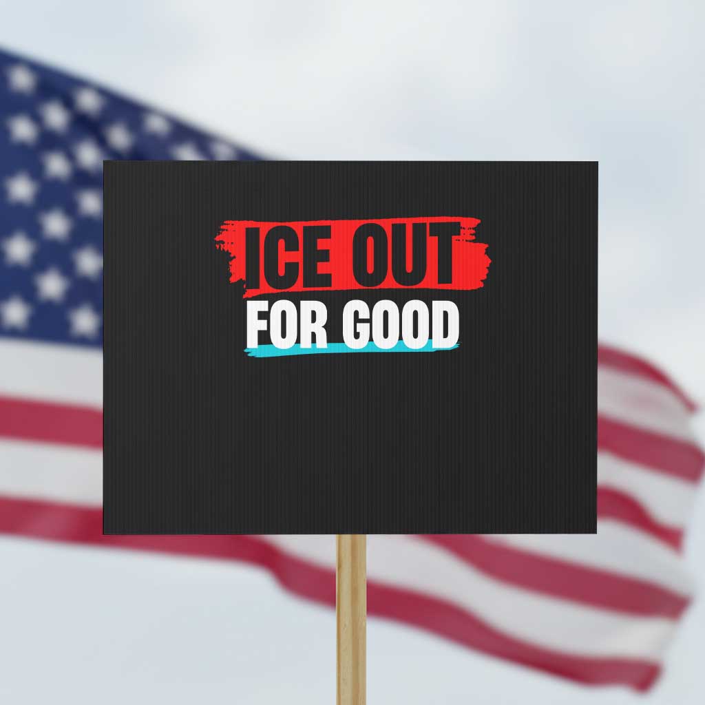 Ice Out For Good Protest Sign Subtle Against Ice Protest Political Resistance
