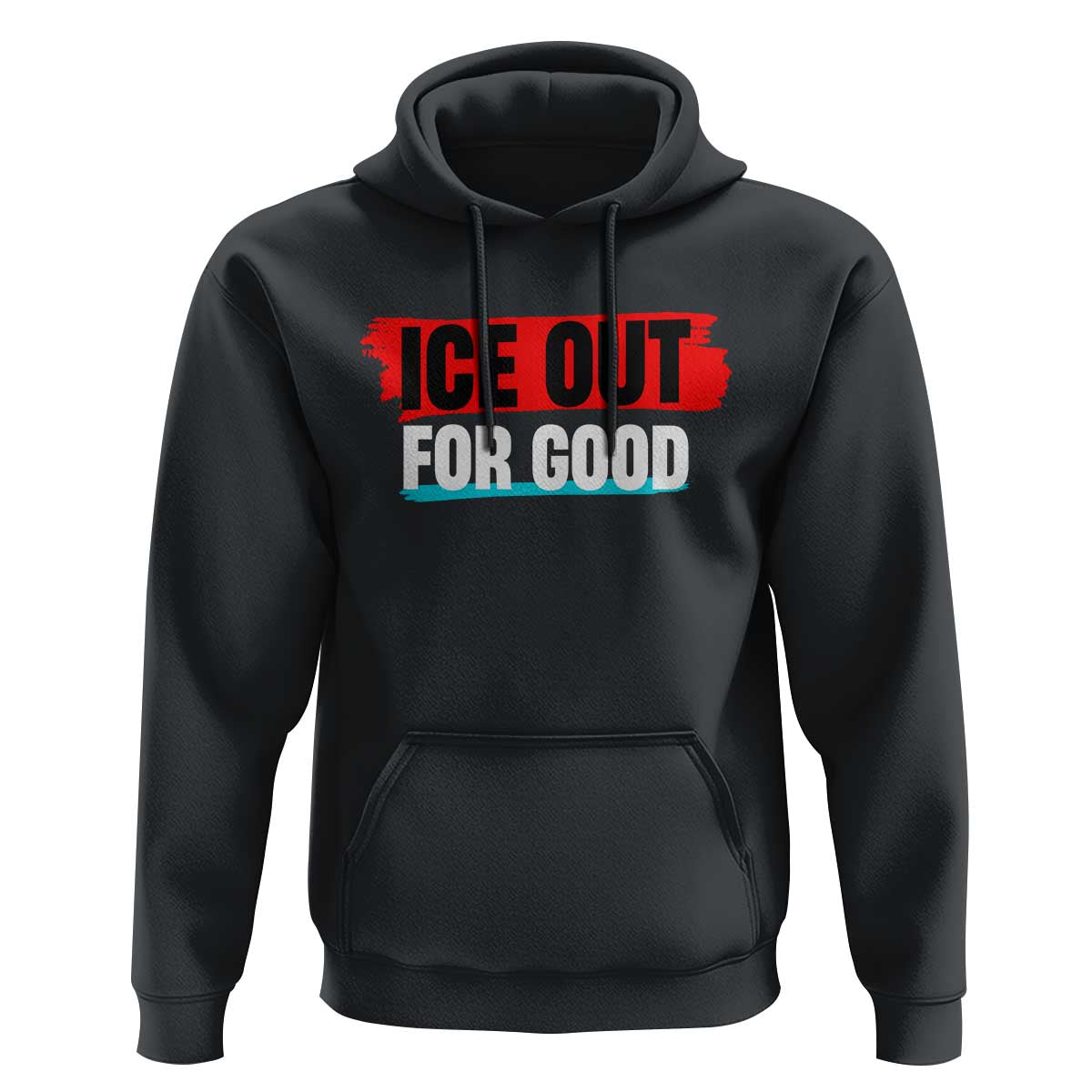 Ice Out For Good Hoodie Subtle Against Ice Protest Political Resistance
