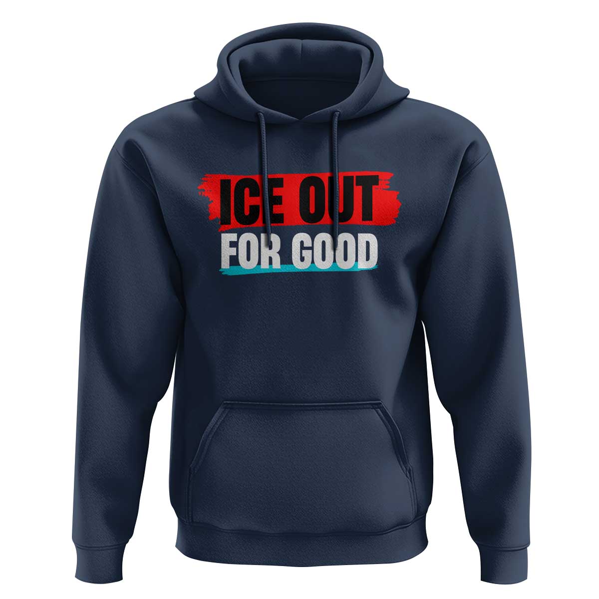 Ice Out For Good Hoodie Subtle Against Ice Protest Political Resistance