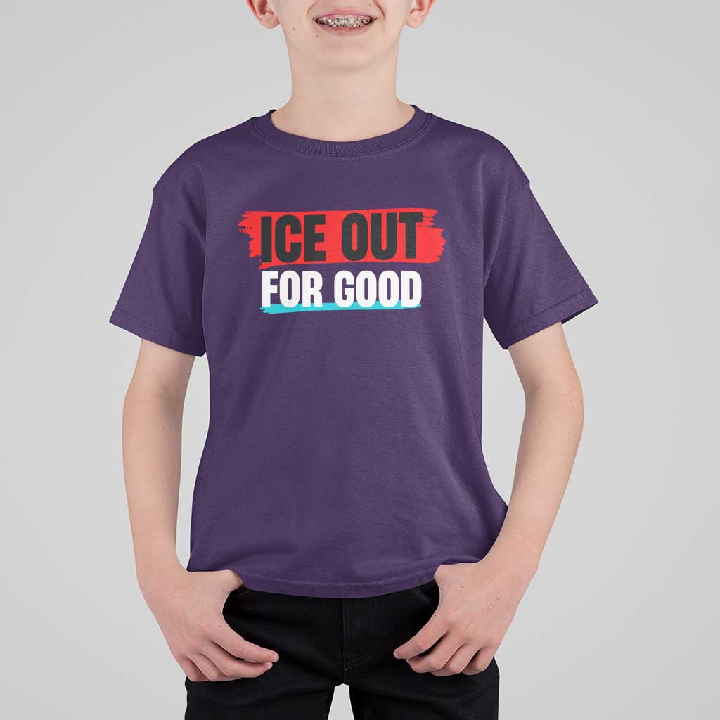 Ice Out For Good T Shirt For Kid Subtle Against Ice Protest Political Resistance