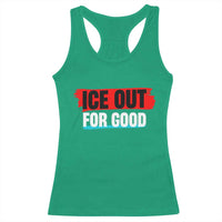 Ice Out For Good Racerback Tank Top Subtle Against Ice Protest Political Resistance